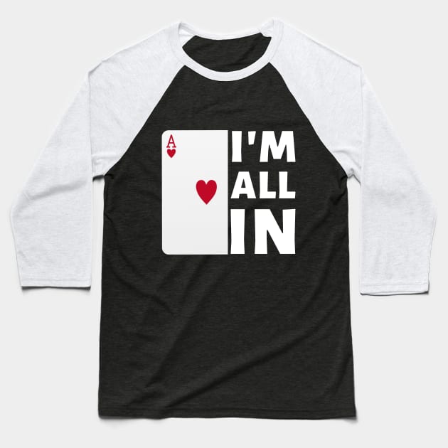 I'm All In Baseball T-Shirt by Elysian Alcove